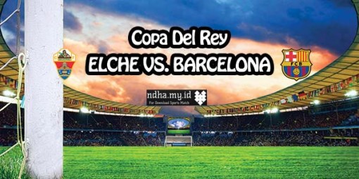FULL MATCH Copa Del Rey El Che vs Barcelona (15-01-2015)
