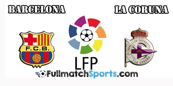FULL MATCH La Liga Barcelona vs Deportivo La Coruna Jornada 15 (12-12-2015)