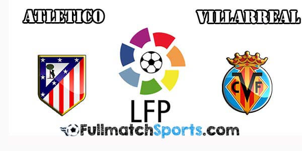 FULL MATCH La Liga Atletico Madrid vs Villarreal Jornada 25 (21-02-2016)