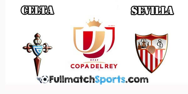 FULL MATCH Copa Del Rey Celta Vigo vs Sevilla Semi Final (11-02-2016)