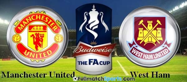 FULL MATCH Manchester United vs West Ham United FA Cup Quarter Final (13-03-2016)