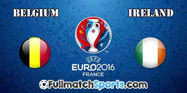 FULL MATCH EURO 2016 Belgium vs Ireland Group E (18-06-2016)