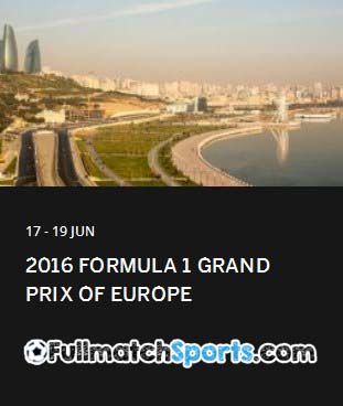 Formula 1 2016 Europe Grand Prix Race Round 8 (19-06-2016)