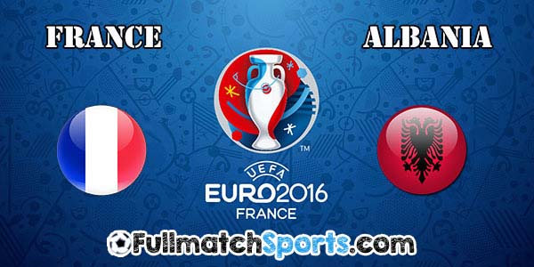 FULL MATCH EURO 2016 France vs Albania Group A (15-06-2016)