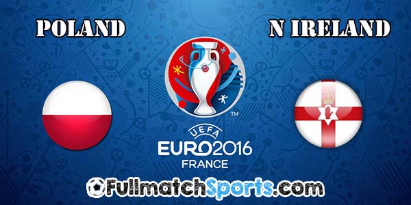 FULL MATCH EURO 2016 Poland vs Northern Ireland Group C (12-06-2016)
