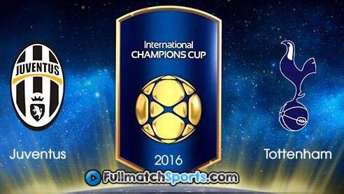 FULL MATCH Juventus vs Tottenham Hotspur ICC 2016 (26-07-2016)