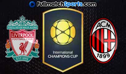 FULL MATCH Liverpool vs AC Milan ICC 2016