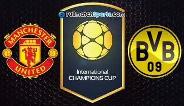 FULL MATCH Manchester United vs Borussia Dortmund ICC 2016 (22-07-2016)