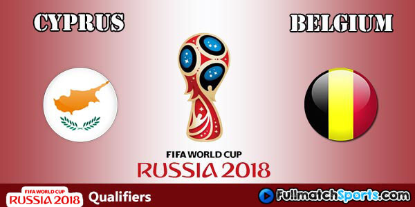 FULL MATCH Cyprus vs Belgium World Cup 2018 Qualifiers