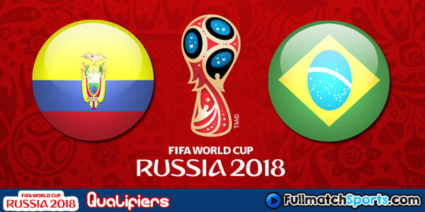 FULL MATCH Ecuador vs Brazil World Cup 2018 Qualifiers