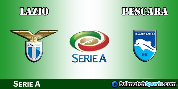 Full Match Lazio vs Pescara Serie A 2016-2017