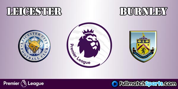 Full Match Leicester City vs Burnley EPL 2016-2017