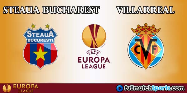 Full Match Steaua Bucharest vs Villarreal Europa League 2016-2017
