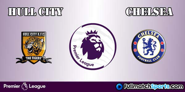 Full Match Hull City vs Chelsea Premier League 2016-17