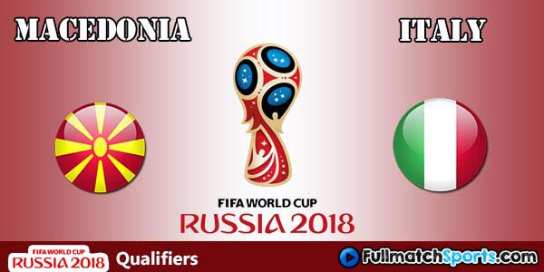 Full Match Macedonia vs Italy World Cup 2018 Qualifiers