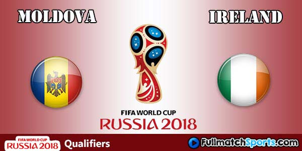 Full Match Moldova vs Ireland World Cup 2018 Qualifiers