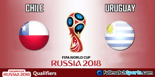 Full Match Chile vs Uruguay World Cup 2018 Qualifiers