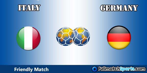Full Match Italy vs Germany Friendly Match 2016