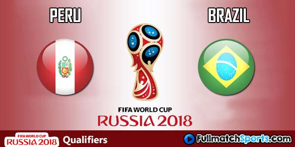 Full Match Peru vs Brazil World Cup 2018 Qualifiers
