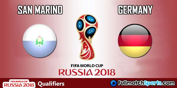 Full Match San Marino vs Germany World Cup 2018 Qualifiers
