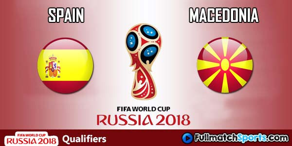 Full Match Spain vs Macedonia World Cup 2018 Qualifiers