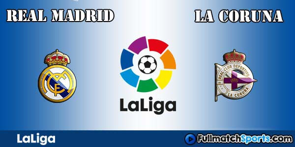 Full Match Real Madrid vs La Coruna La Liga 2016-17