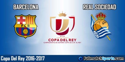 Full Match Highlights Barcelona vs Sociedad Copa Del Rey 2016-17