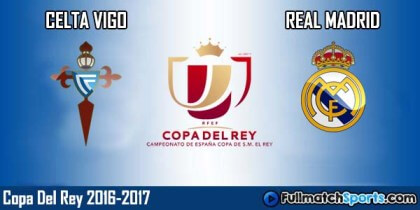 Full Match Highlights Celta Vigo vs Real Madrid Copa Del Rey 2016-17