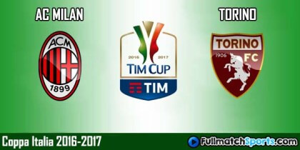 Full Match Replay Milan vs Torino Coppa Italia 2016-17