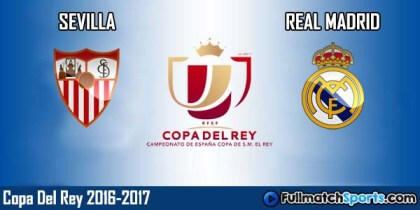 Full Match Replay Sevilla vs Real Madrid Copa Del Rey 2016-17