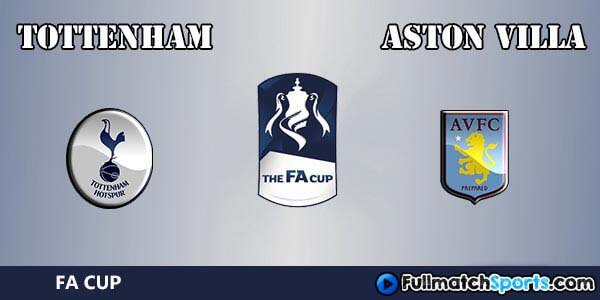 Full Match Replay Tottenham vs Aston Villa FA Cup 2016-17