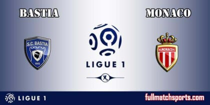 Full Match Highlights Bastia vs Monaco Ligue1 2016-17