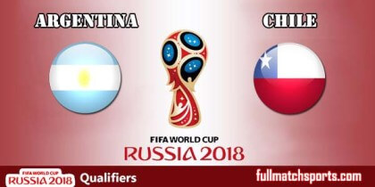 Full Match Highlights Argentina vs Chile WC2018 Qualifiers