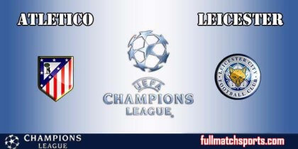 Full Match Highlights Atletico Madrid vs Leicester UCL 2016-17
