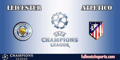 Full Match Highlights Leicester vs Atletico Madrid UCL 2016-17