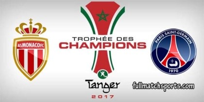 Football Highlight Monaco vs PSG Full Match French Super Cup 2017