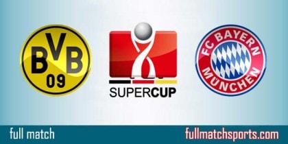 Borussia Dortmund vs Bayern Munich Full Match DFL SuperCup 2017
