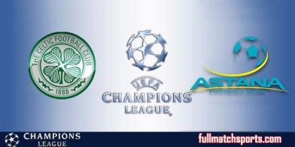 Glasgow Celtic vs Astana Full Match Highlights UCL 2017-18