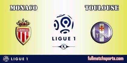 Monaco vs Toulouse Highlight Full Match Ligue 1 2017-18