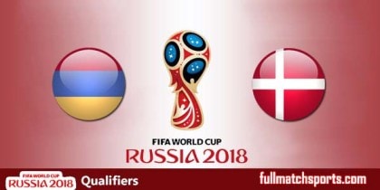 Armenia vs Denmark Full Match Highlights WC2018 Qualifiers