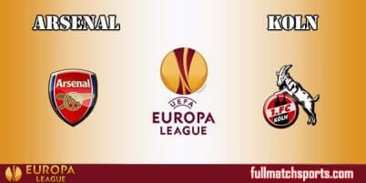 Arsenal vs Koln Full Match UEL 2017-18