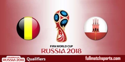Belgium vs Gibraltar Full Match Highlights WC2018 Qualifiers