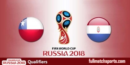 Chile vs Paraguay Full Match Highlights WC2018 Qualifiers