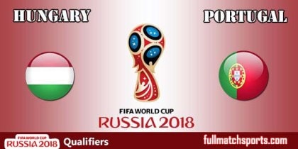 Hungary vs Portugal Full Match Highlights WC2018 Qualifiers