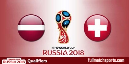 Latvia vs Switzerland Full Match Highlights WC2018 Qualifiers