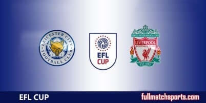 Leicester City vs Liverpool Full Match EFL Cup 2017-18