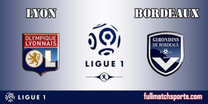 Lyon vs Bordeaux Full Match Ligue 1 2017-18
