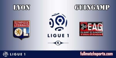 Lyon vs Guingamp Full Match Ligue 1 2017-18