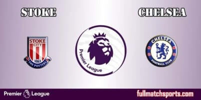 Stoke City vs Chelsea Full Match EPL 2017-18