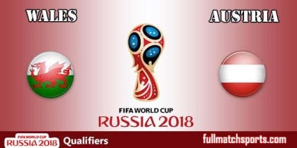 Wales vs Austria Full Match Highlights WC2018 Qualifiers